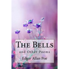 The Bells, and Other Poems Edgar Allan Poe - Paperback