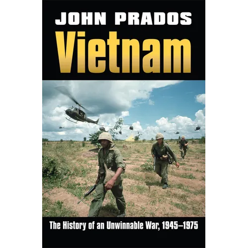 Vietnam: The History of an Unwinnable War, 1945-1975 - Paperback