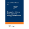 Dissipative Solitons: From Optics to Biology and Medicine - Hardcover