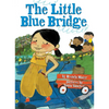 The Little Blue Bridge (Little Ruby's Big Ideas) - Hardcover