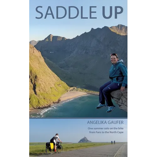 Saddle Up: One summer solo on the bike from Faro to the North Cape - Paperback