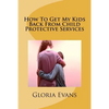 How To Get My Kids Back From Child Protective Services - Paperback