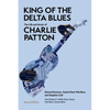King of the Delta Blues: The Life and Music of Charlie Patton - Paperback
