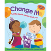 Change It!: Solids, Liquids, Gases and You - Paperback