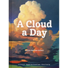 A Cloud a Day: (Cloud Appreciation Society Book, Uplifting Positive Gift, Cloud Art Book, Daydreamers Book) - Hardcover