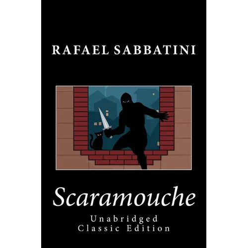 Scaramouche (Unabridged Classic Edition) - Paperback