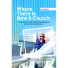 Where There Is Now a Church (2nd Edition): Dispatches from Christian Workers in the Muslim World - Paperback
