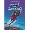 Manual Para Superhéroes. La Máscara Roja: (Superheroes Guide: The Red Mask - Spanish Edition) - Paperback