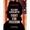 Elijah Lovejoy's Fight for Freedom - Hardcover