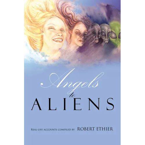 Angels to Aliens - Paperback