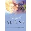 Angels to Aliens - Paperback