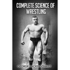 Complete Science of Wrestling: (Original Version, Restored) - Paperback