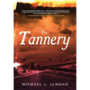 The Tannery - Hardcover