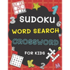 Sudoku, Word Search and Crossword for Kids: 3 in 1 Sudoku (4x4, 6x6, 8x8 & 9x9 ), Word Search and Crossword Puzzle Book for Kids (With Solutions) Easy - Paperback