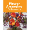 Flower Arranging for Beginners - Hardcover