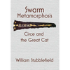 Swarm Metamorphosis: Circe and the Great Cat - Hardcover