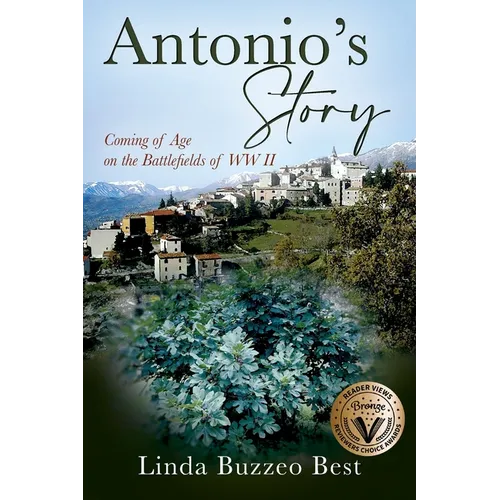 Antonio's Story: Coming of Age on the Battlefields of WW II - Paperback