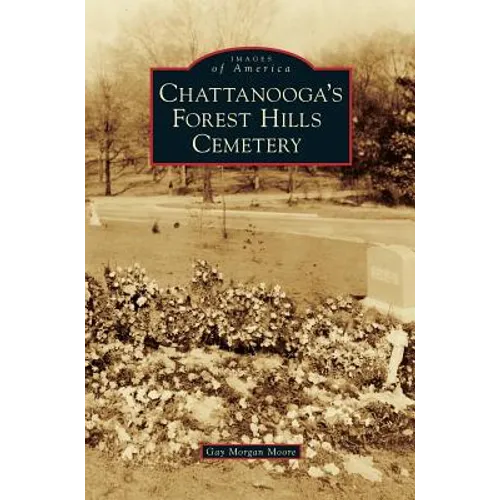 Chattanooga's Forest Hills Cemetery - Hardcover