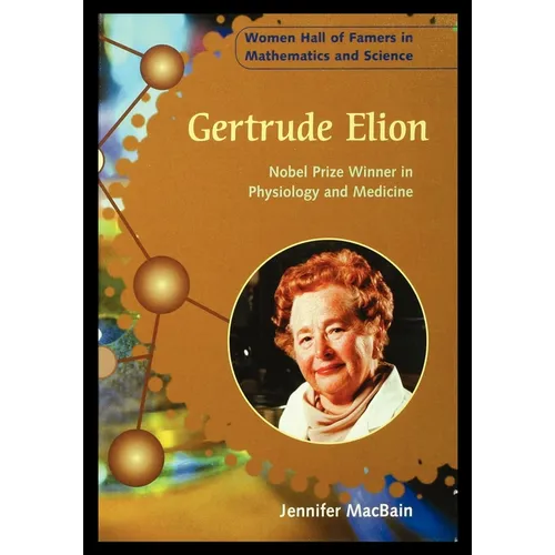 Gertrude Elion: Nobel Prize Winner in Physiology and Medicine - Paperback