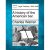 A history of the American bar. - Paperback