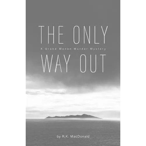 The Only Way Out: A Grand Manan Murder Mystery - Paperback