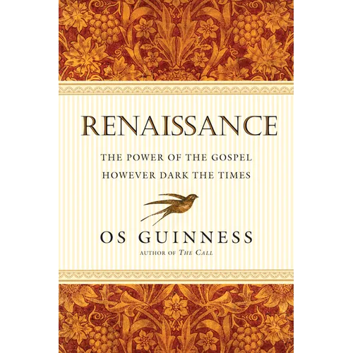 Renaissance: The Power of the Gospel However Dark the Times - Paperback