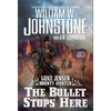 The Bullet Stops Here - Mass Market Paperbound