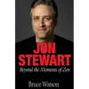 Jon Stewart: Beyond The Moments Of Zen - Paperback