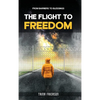 THE FLIGHT to FREEDOM - Hardcover