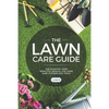 The Lawn Care Guide: The Shortest Most Impactful Manual for Lawn Care Systems and Tools - Paperback