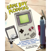 Game Boy Modding: A Beginner's Guide to Game Boy Mods, Collecting, History, and More! - Paperback
