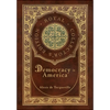 Democracy in America (Royal Collector's Edition) (Annotated) (Case Laminate Hardcover with Jacket) - Hardcover