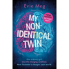 My Nonidentical Twin: What I'd Like You to Know about Living with Tourette's - Paperback