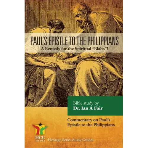 Paul's Epistle to the Philippians: A Remedy for the Spiritual "Blahs"! - Paperback