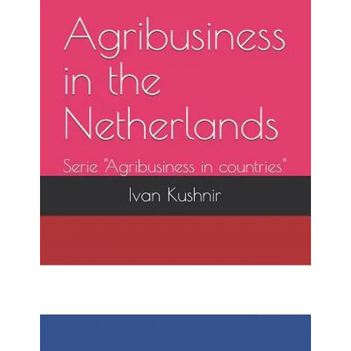 Agribusiness in the Netherlands - Paperback