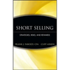 Short Selling: Strategies, Risks, and Rewards - Hardcover