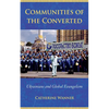 Communities of the Converted: Ukrainians and Global Evangelism - Paperback