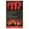 The Rock Music Imagination - Paperback