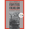 Class and Community in Frontier Colorado - Paperback