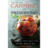 The ABC'S of Canning and Preserving: Everything You Need to Know to Can Vegetables, Meals and Meats - Paperback