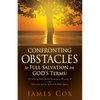 Confronting Obstacles to Full Salvation on God's Terms - Paperback