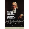 Social justice through the eyes of Wesley: John Wesley's theological challenge to slavery - Paperback