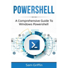 PowerShell: A Comprehensive Guide to Windows PowerShell - Paperback