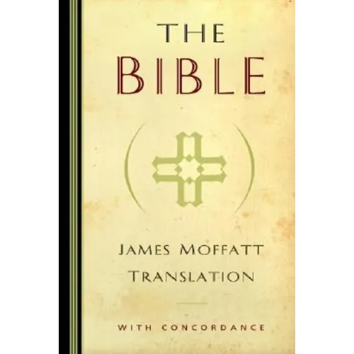 James Moffatt Bible-OE-Non-Sequential - Hardcover