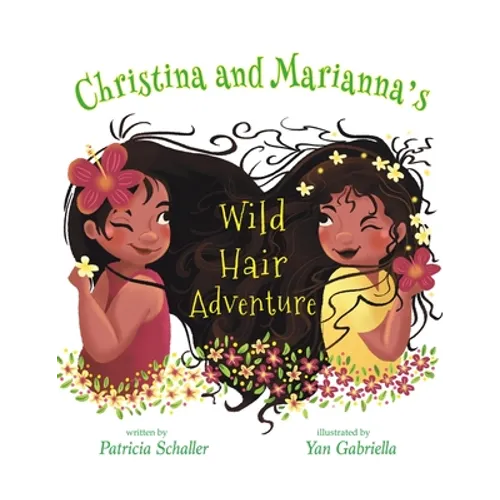 Christina and Marianna's Wild Hair Adventure - Paperback