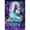 The Golden Slipper: A Cinderella Retelling - Hardcover