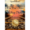 Ayanna Foust - You Don't Have to Stay There - Paperback