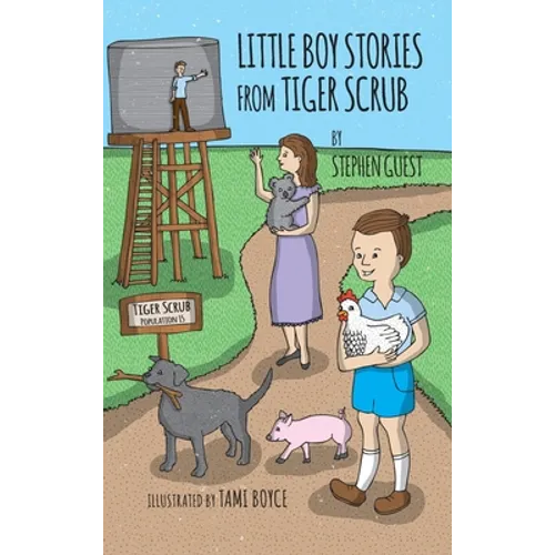 Little Boy Stories From Tiger Scrub - Hardcover
