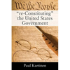 "re-Constituting" the United States Government - Paperback