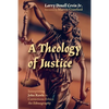 A Theology of Justice: Interpreting John Rawls in Corrections Ethics - An Ethnography - Hardcover